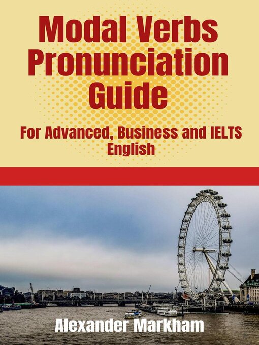 Title details for Modal Verbs Pronunciation Guide by Alexander Markham - Available